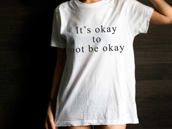 Inspirational quotes gift, it’s okay to not be okay diy crafts svg files for cricut, silhouette sublimation files t shirt design for sale