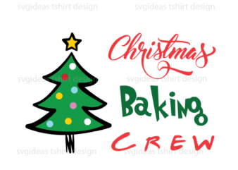 Christmas Baking Crew, Christmas Tree And Star On The Top Silhouette Sublimation Files