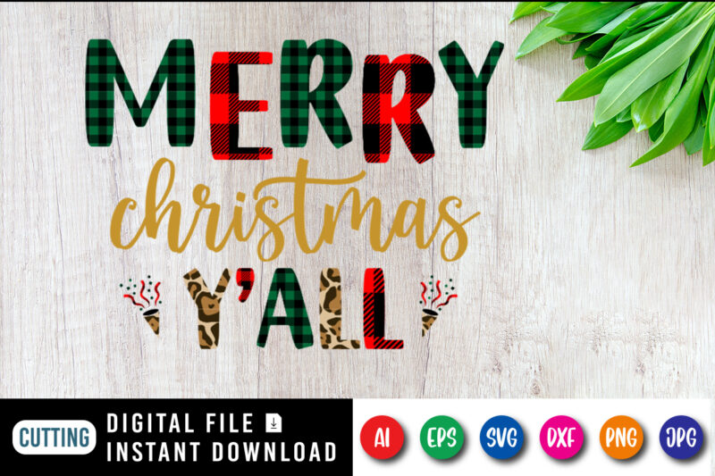 Merry Christmas y’all, Christmas shirt, merry y’all shirt, Christmas y’all shirt print template