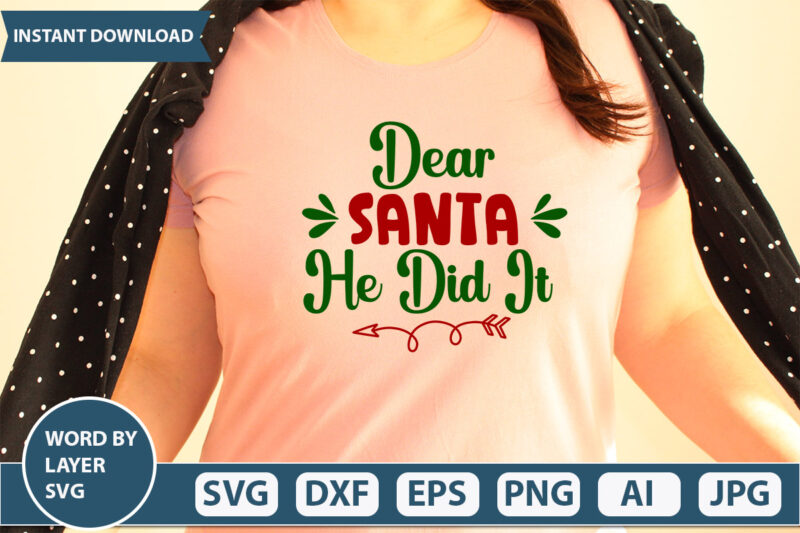 Dear Santa He Did It SVG Vector for t-shirt