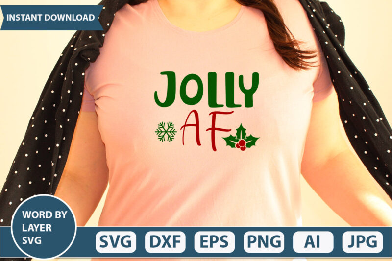 Jolly Af SVG Vector for t-shirt