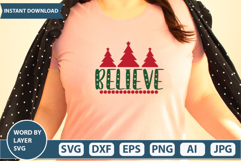 BELIEVE SVG Vector for t-shirt