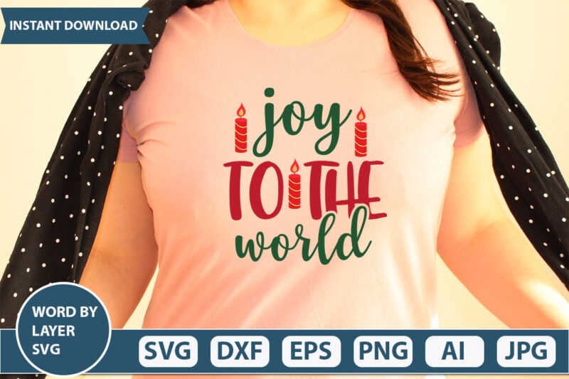 JOY TO THE WORLD SVG Vector for t-shirt