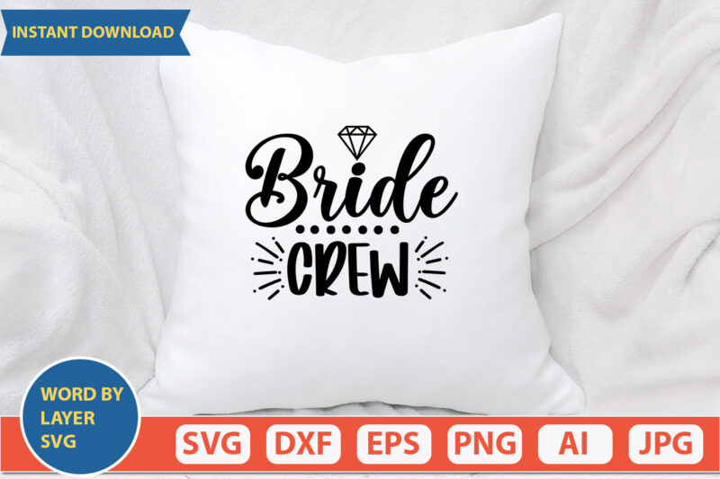 Bride Crew SVG Vector for t-shirt