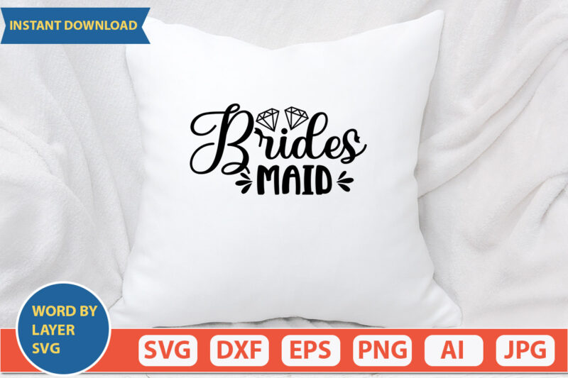Brides Maid SVG Vector for t-shirt