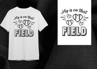 Baseball Gift Idea, My Heart Is On That Field Silhouette SVG Diy Crafts Svg Files For Cricut, Silhouette Sublimation Files