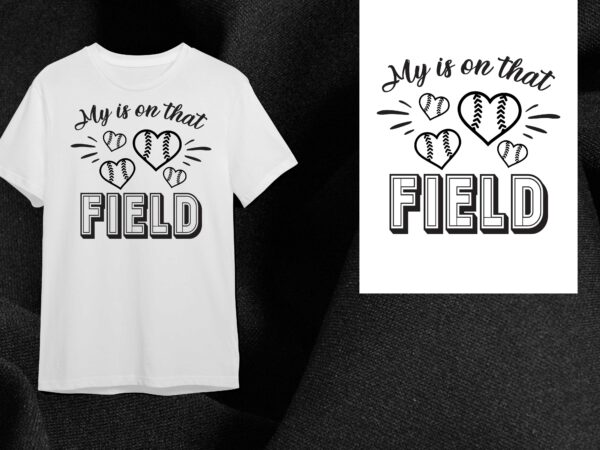 Baseball gift idea, my heart is on that field silhouette svg diy crafts svg files for cricut, silhouette sublimation files t shirt template