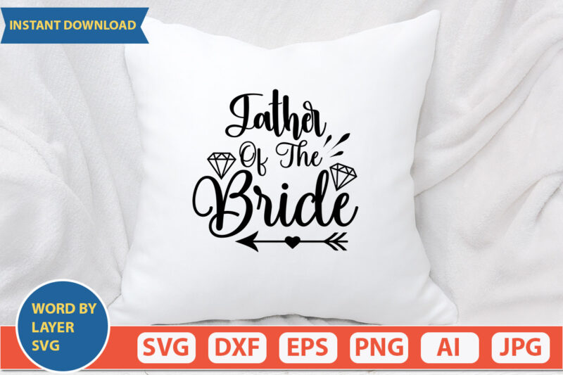 Father Of The Bride SVG Vector for t-shirt