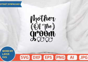 Mother Of The Groom SVG Vector for t-shirt