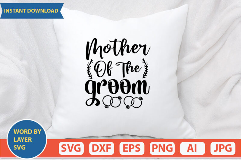 Mother Of The Groom SVG Vector for t-shirt