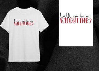 Valentine Gift, Will You Be My Valentine Diy Crafts Svg Files For Cricut, Silhouette Sublimation Files