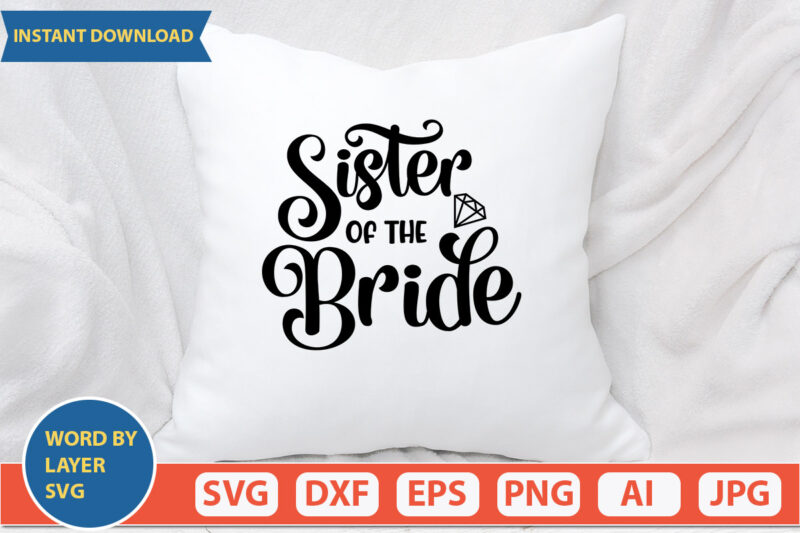 Sister Of The Bride SVG Vector for t-shirt
