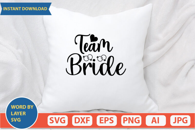 Team Bride SVG Vector for t-shirt