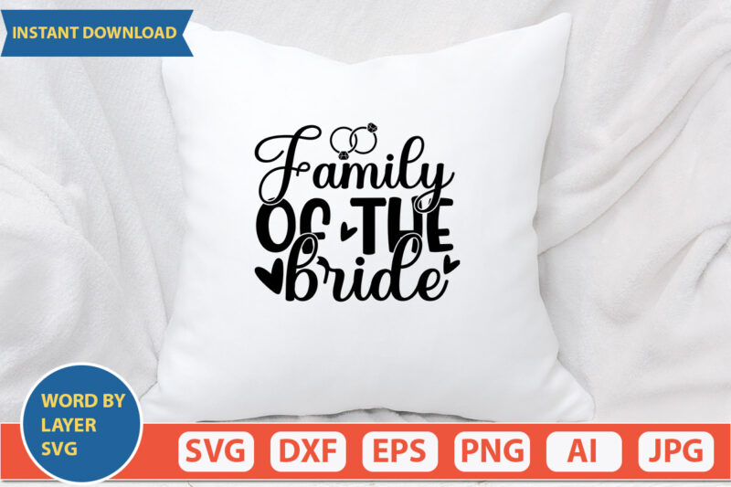 Family Of The Bride SVG Vector for t-shirt