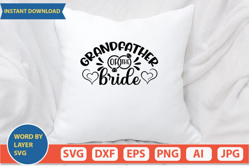 Grandfather Of The Bride SVG Vector for t-shirt