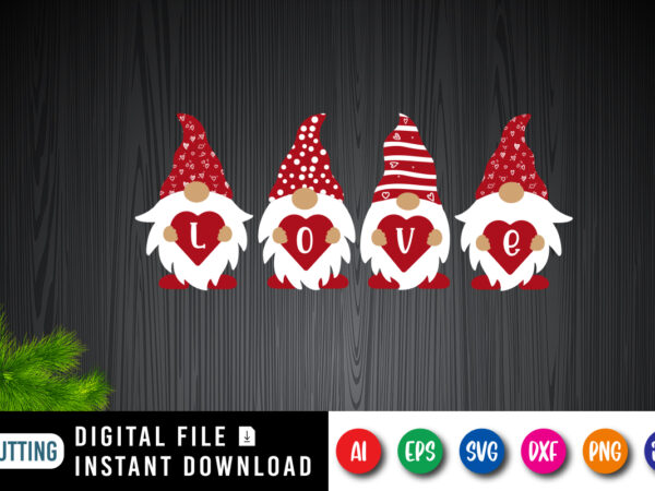 Gnomes, valentine gnome, love gnome, love shirt, valentine pattern gnome hat shirt print template