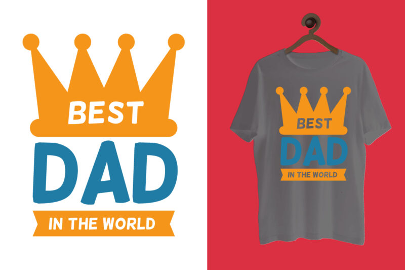 Father t shirt, Father's day t shirt, Dad t shirt, Dad lettering t shirt, Father. World father's day, Dad t shirt design bundle, Dad quotes, Dad slogan, Dad bundle, Dad