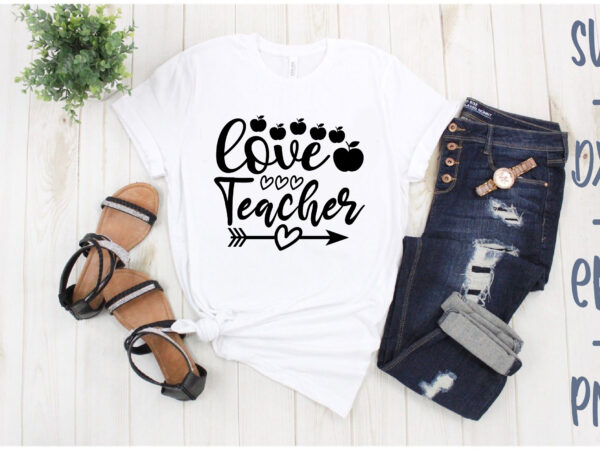 Love teacher t shirt vector graphic