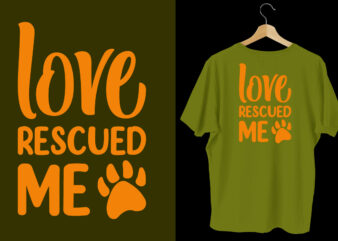Love rescued me dog t shirt design, Typography dog t shirt, Dog t shirts, Dog shirt, Dog shirts, Dog design, Dog svg t shirt, Dog colorful t shirt, Dog lettering