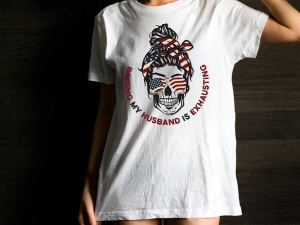 raising my husband is exhausting shirt