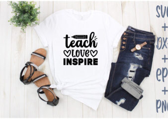 teach love inspire t shirt designs for sale