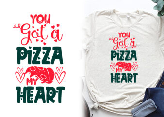 You got a pizza my heart t shirt, valentines t shirts, valentines t shirt ideas, valentines t shirt design, valentines t shirt color coding, valentines t-shirts for couples, valentines t