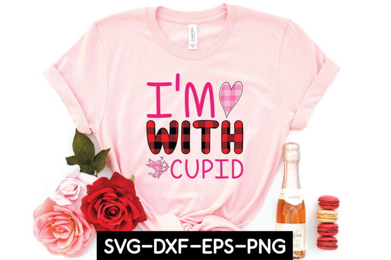 i’m with cupid sublimation