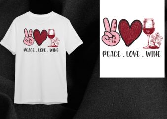 Wine Lover Gift, Peace Love Wine Gift Diy Crafts Svg Files For Cricut, Silhouette Sublimation Files