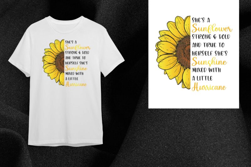 Sunflower Inspirational Quotes Gift, Shes A Sunflower Strong And Bold Diy Crafts Svg Files For Cricut, Silhouette Sublimation Files