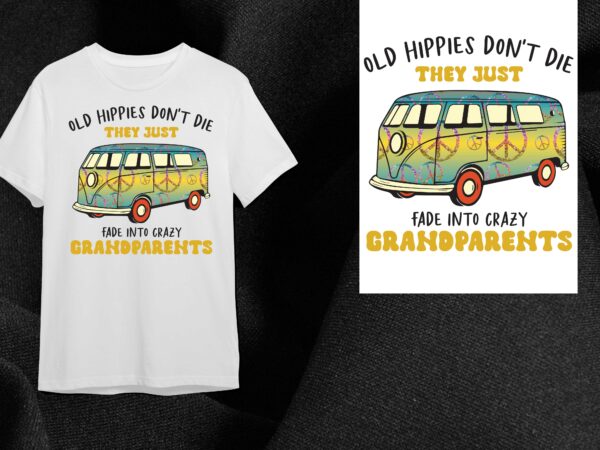 Hippie gift, old hippies dont die diy crafts svg files for cricut, silhouette sublimation files graphic t shirt Hippie gift, old hippies dont die diy crafts svg files for cricut, silhouette sublimation files graphic t shirt