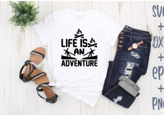 life is an adventure t shirt vector graphic