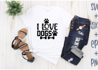 i love dogs t shirt design for sale