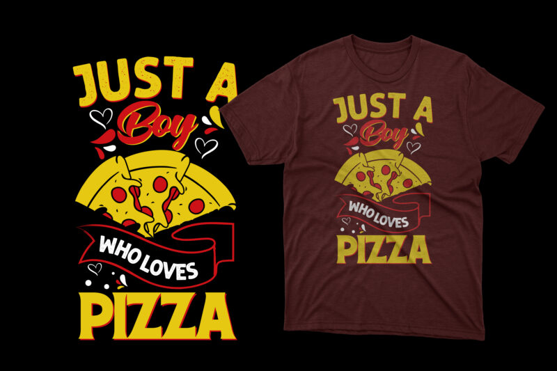 Just a boy who loves pizza t shirt, pizza t shirts, pizza t shirts design, pizza t shirt amazon, pizza t shirt for dad and baby, pizza t shirt women's,