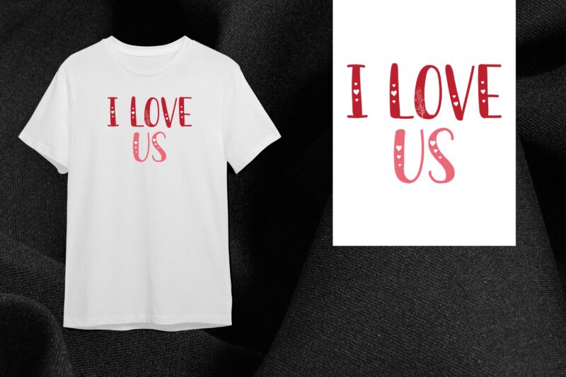 Valentine Gift, I Love Us Diy Crafts Svg Files For Cricut, Silhouette Sublimation Files