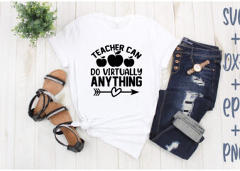 teacher can do virtually anything t shirt designs for sale