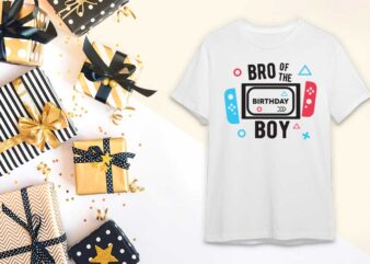 Birthday Boy Gift, Brother Of The Birthday Boy Diy Crafts Svg Files For Cricut, Silhouette Sublimation Files t shirt template