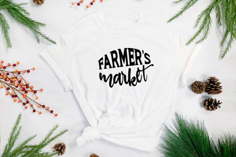 Farmhouse Quotes Gift, Farmers Market Diy Crafts Svg Files For Cricut, Silhouette Sublimation Files