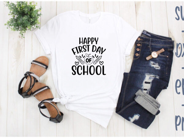 Happy first day of school graphic t shirt