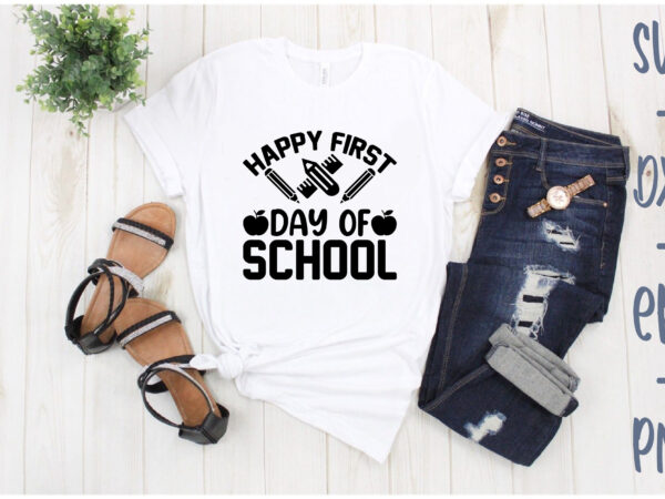 Happy first day of school graphic t shirt