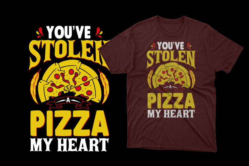 You've stolen a pizza my heart t shirt, pizza t shirts, pizza t shirts design, pizza t shirt amazon, pizza t shirt for dad and baby, pizza t shirt women's,