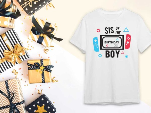 Birthday boy gift, sister of the birthday boy diy crafts svg files for cricut, silhouette sublimation files t shirt template