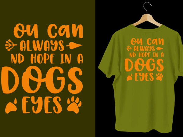 Dog t shirt design, typography dog t shirt, dog t shirts, dog shirt, dog shirts, dog design, dog svg t shirt, dog colorful t shirt, dog lettering t shirt, dog