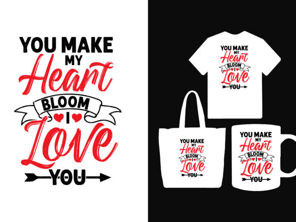 You make my heart bloom i love you t shirt, all of me loves all of you valentines day t shirt, valentine t shirts, valentine t shirt design, valentine t You make my heart bloom i love you t shirt, all of me loves all of you valentines day t shirt, valentine t shirts, valentine t shirt design, valentine t
