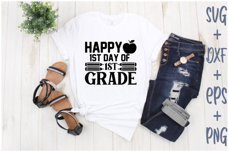 happy 1st day of 1st grade