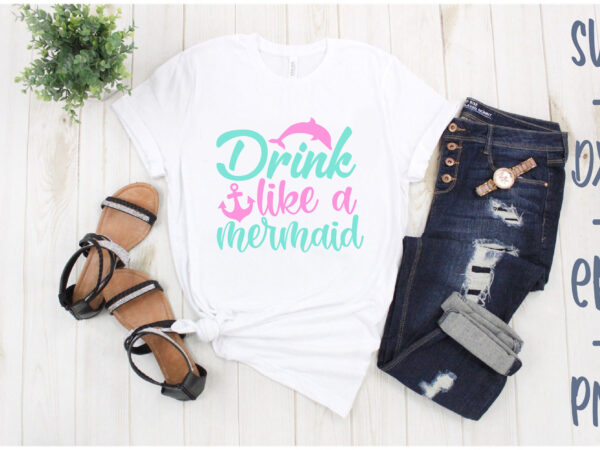Drink like a mermaid t shirt vector illustration