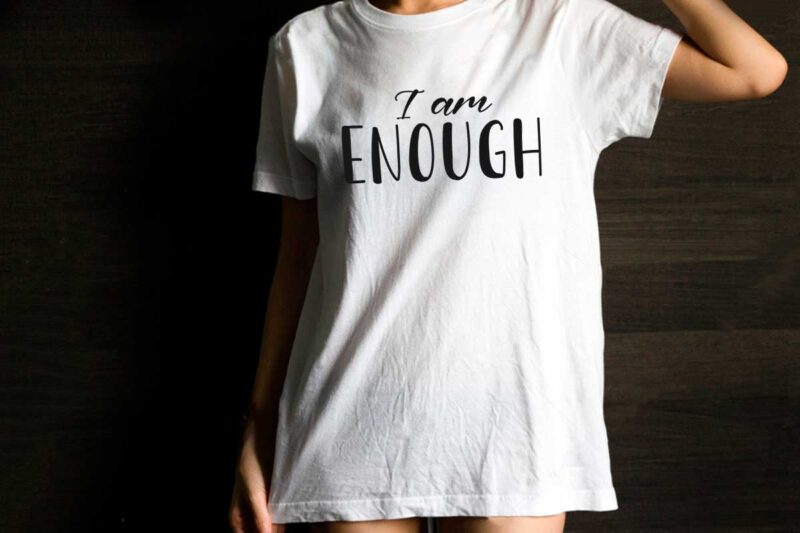 I Am Enough Inspirational Quotes Gift Diy Crafts Svg Files For Cricut, Silhouette Sublimation Files