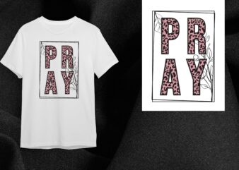 Christian Pray Quotes Gift Idea Diy Crafts Svg Files For Cricut, Silhouette Sublimation Files t shirt vector file