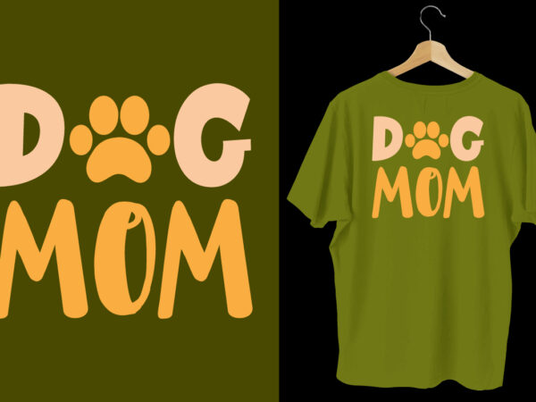 Dog mom t shirt, dog tshirt, dog shirts, dog t shirts, dog design, dog tshirts design bundle, dog quotes, dog bundle, dog t shirt design bundle, dog lettering t shirt,