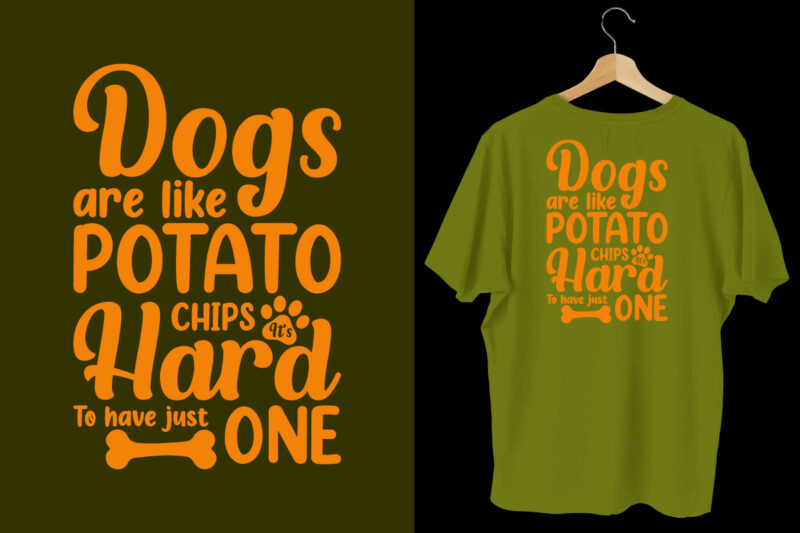 Dogs are like potato chips it's hard to have just one dog t shirt design, Typography dog t shirt, Dog t shirts, Dog shirt, Dog shirts, Dog design, Dog svg