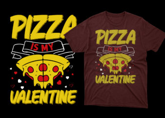 Pizza is my valentine t shirt, pizza t shirts, pizza t shirts design, pizza t shirt amazon, pizza t shirt for dad and baby, pizza t shirt women’s, pizza t
